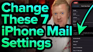 7 iPhone Mail Settings You Need To Change Now