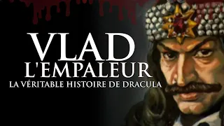 VLAD L'EMPALEUR LA RÉEL HISTOIRE DE DRACULA