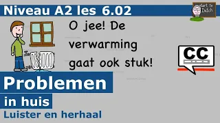 NT2 A2 05 Problemen in huis wc verstopt verwarming  loodgieter elektricien dakwerker #learndutch 1.2