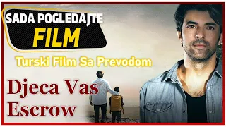 Djeca Vas Escrow (Turski Film Sa Prevodom)