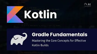 Advanced Kotlin: Gradle Fundamentals