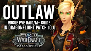 One Of The BEST Melee DPS! Outlaw Rogue PvE Guide For Patch 10.0 Dragonflight!