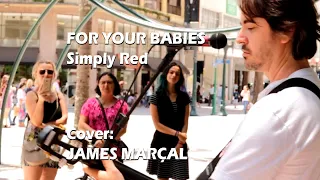 FOR YOUR BABIES (Simply Red) Cover: James Marçal
