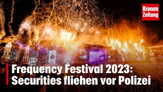 Frequency Festival 2023: Securities  fliehen vor Polizei | krone.tv NEWS