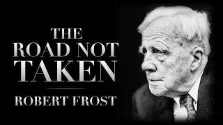 The Road Not Taken by Robert Frost | Inspirational Life Poetry