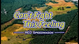 Can't Fight This Feeling - REO Speedwagon (KARAOKE VERSION)
