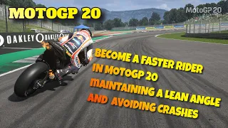 MotoGP 20🏍 How To Play Better And Maintain A 🤔Lean Angle And Avoid Crashes | Motogp 20 Tips