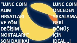 TERRA LUNA ACİL!🚀"LUNC COİN'DE KADEMELİ ALIM NOKTALARI VE GERİ DÖNÜŞ POZİSYONLARI!"🔥LUNC DİKKAT...!🚀