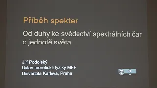 Jiří Podolský: Příběh spekter - Od duhy ke svědectví spektrálních čar o jedn... (MFF-FJDP 23.2.2023)