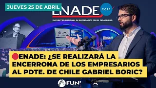 🔴 Enade: ¿Se realizará la encerrona de los empresarios al Pdte. de Chile Gabriel Boric?