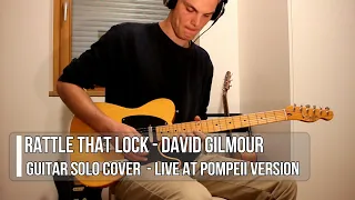 Rattle That Lock - David Gilmour - Guitar Solo Cover (Live at Pompeii 2016)