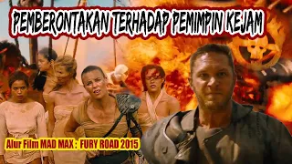 Pemberontakan Terhadap Pemimpin Kejam | Alur Film Mad Max Fury Road