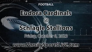 Eudora Cardinals @ Schlagle Stallions (Football) 10/6/23