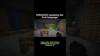 DreamXD speaking his first language #shorts