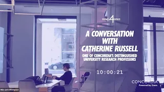 Conversation with Catherine Russell, one of Concordia's Distinguished University Research Professors