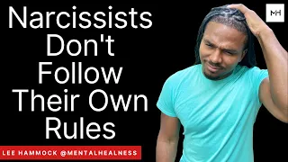 Narcissists dont follow the rules they set for others