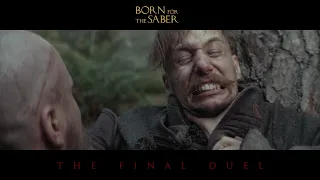 Born for the Saber / Zrodzeni do Szabli - The Final Duel (Official Video)