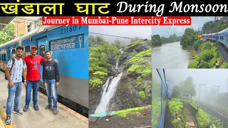 Mumbai to Pune Intercity Express Journey in Monsoon 2023 via Khandala (Bhor) Ghats