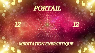 ACTIVATION DE LA PORTE DIVINE | Portail Energétique 12:12