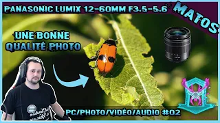 [test matériel] Panasonic Lumix 12-60mm F3.5-5.6