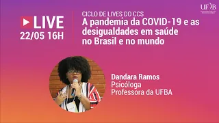 Ciclo de Lives do CCS - A pandemia da COVID-19 e as desigualdades em saúde no Brasil e no mundo