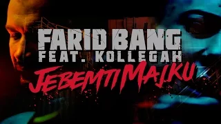 Farid Bang feat. Kollegah - "JEBEMTI MAJKU" [ official Video ]