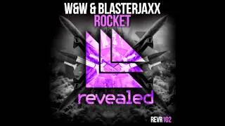 W&W & Blasterjaxx - Rocket