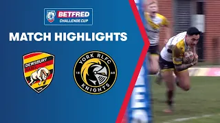 Betfred Challenge Cup | Dewsbury Rams vs York Knights - Highlights