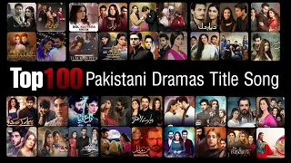 Top 100 Most Popular Pakistani Dramas Title Song(OST) | Popular Pakistani Drama Original Sound Track