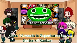 Class 1A reacts to Superhorrorbro: Garten of Banban