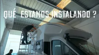 QUE ESTAMOS INSTALANDO EN LA AUTOCARAVANA?  | VLOG³ 031