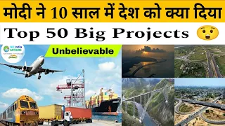 Top 50 Mega Projects In India Completed In Last 10 Years Work By Modi Govt in India | Unbelievable