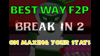 The F2P Way to Max your stats in Roblox Break In 2