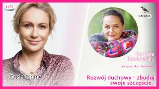 Rozwój duchowy - zbuduj swoje szczęście. - Barbara Ravensdale Gosia Ohme | Kafka’15 odc.175