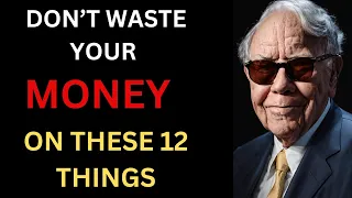 12 Things POOR People waste their MONEY on in 2024 - Warren Buffett