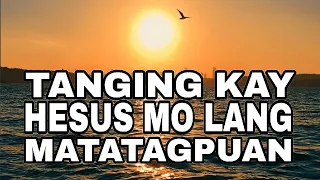 🔴Tanging Kay Hesus Mo Lang Ito Matatagpuan•By:Johnrey Omana| Praise & Worship Song| Tagalog Song