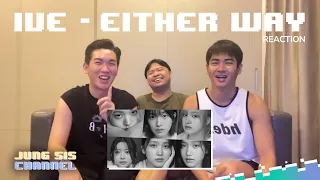 IVE (아이브) - Either Way MV Title ballad แรกของเขย งานนี้มีคนน้ำตาซึม!! [Reaction By Jung Sis]