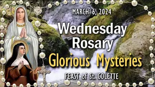 🌹Wednesday Rosary🌹FEAST of St. COLETTE🌹 Glorious Mysteries of the Holy Rosary March 6, 2024