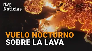 LA COLADA, DE NOCHE: Así se avanza la LAVA del volcán de La Palma desde un dron | RTVE Noticias