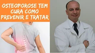 Osteoporose: 3 Passos para Tratar e Prevenir (Osteoporose Tem Cura) || Dr. Moacir Rosa