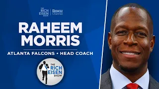 Head Coach Raheem Morris Talks Falcons’ QB Plans & More with Rich Eisen | Full Interview