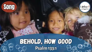 Psalm 133:1 ~ Bible Memory Verse Song for Kids ~ Scripture Song about UNITY IN THE BODY OF CHRIST