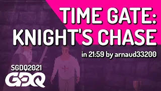 Time Gate: Knight's Chase by arnaud33200 in 21:59 - Summer Games Done Quick 2021 Online