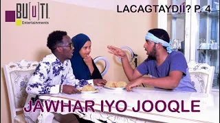 Jawhar iyo Jooqle - Lacagtaydii?! Final Part