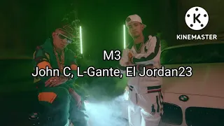 John C, L-Gante, El Jordan23 - M3 (Letra/Lyrics)