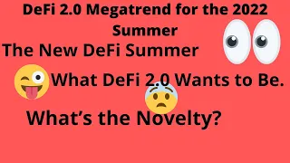 DeFi 2.0: A Megatrend for the 2022 Summer