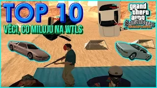 GTA SA:MP - TOP 10 Věcí, co miluju na WTLS