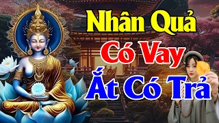 Nghe Lời Phật Dạy Nhân Quả Luân Hồi CÓ VAY ẮT CÓ TRẢ, Làm Được Điều Này Thì Hưởng Phúc Cả Đời- TDPP