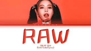 SOLAR RAW Lyrics (솔라 RAW 가사) [Color Coded Lyrics Han/Rom/Eng]
