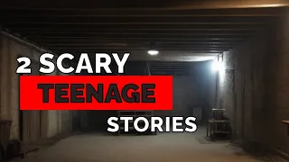 2 Scary Teenage Horror Stories That Will Frigthen You!